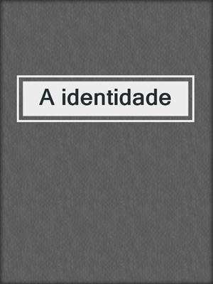cover image of A identidade