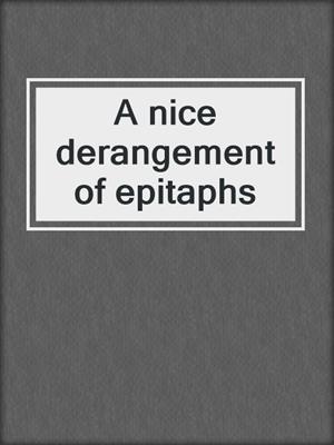 A nice derangement of epitaphs