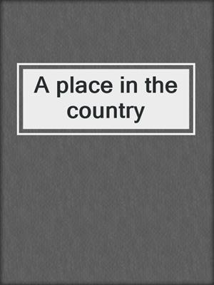 A place in the country