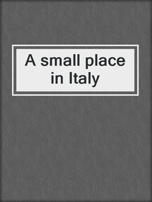 A small place in Italy