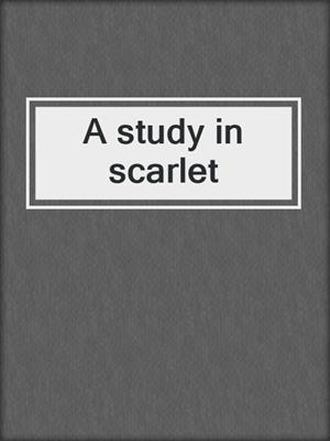 A study in scarlet