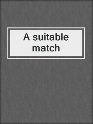 A suitable match