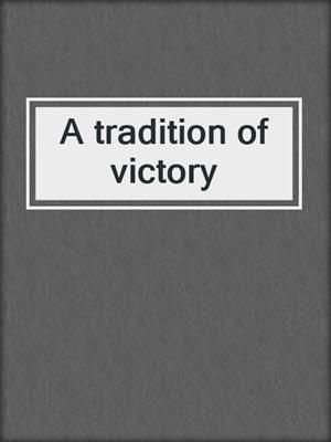 A tradition of victory