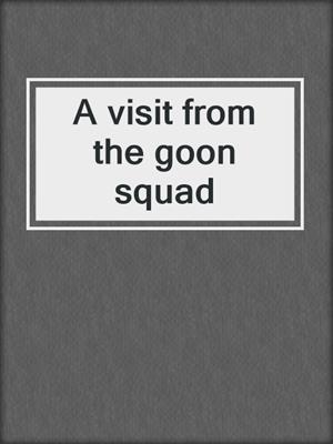 A Visit from the Goon Squad by Jennifer Egan