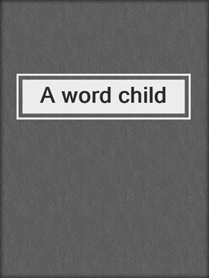 A word child
