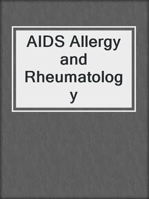 AIDS Allergy and Rheumatology