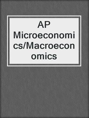 AP Microeconomics/Macroeconomics