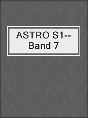 ASTRO S1--Band 7