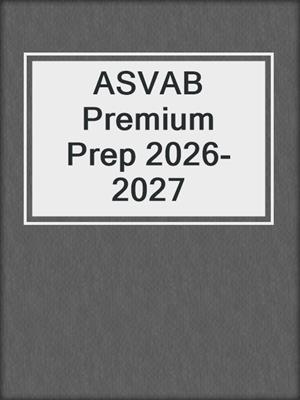 ASVAB Premium Prep 2026-2027