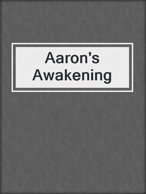 cover image of Aaron's Awakening