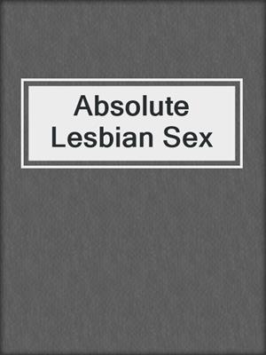 Absolute Lesbian Sex
