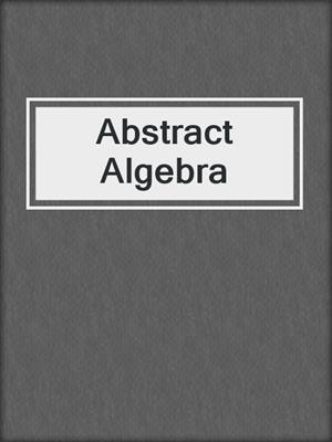 Abstract Algebra