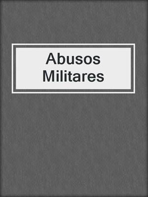 cover image of Abusos Militares