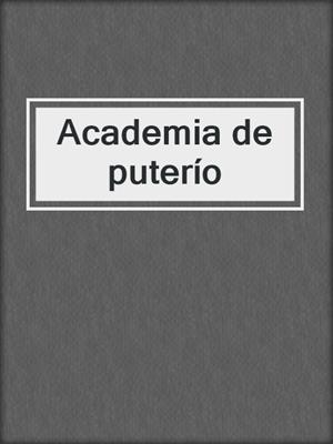 cover image of Academia de puterío