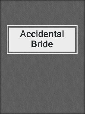 cover image of Accidental Bride