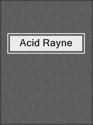 cover image of Acid Rayne