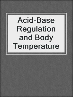 Acid-Base Regulation and Body Temperature