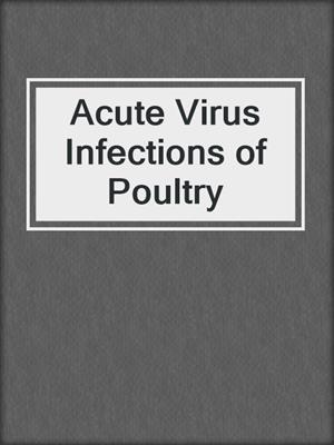 Acute Virus Infections of Poultry