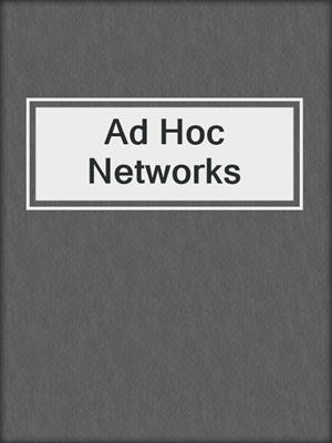 Ad Hoc Networks