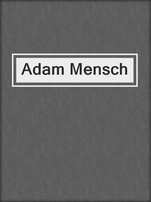 cover image of Adam Mensch