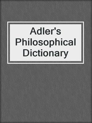 Adler's Philosophical Dictionary