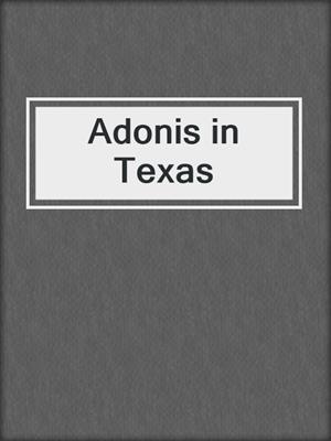 cover image of Adonis in Texas