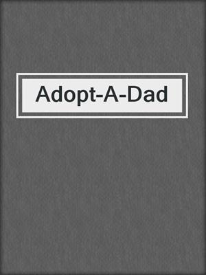 cover image of Adopt-A-Dad