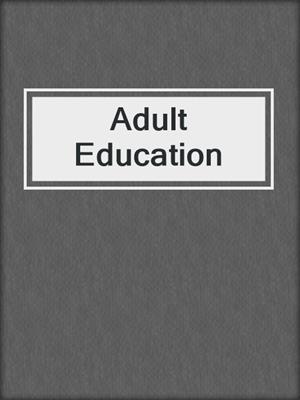 cover image of Adult Education