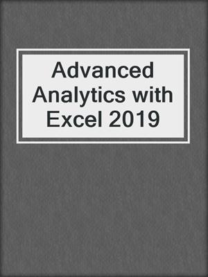 Advanced Analytics with Excel 2019