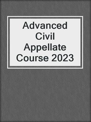 Advanced Civil Appellate Course 2023