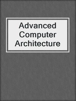 Advanced Computer Architecture