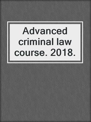 Advanced criminal law course. 2018.