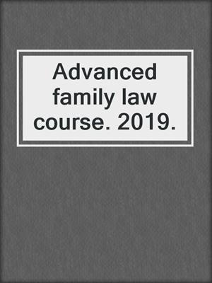 Advanced family law course. 2019.