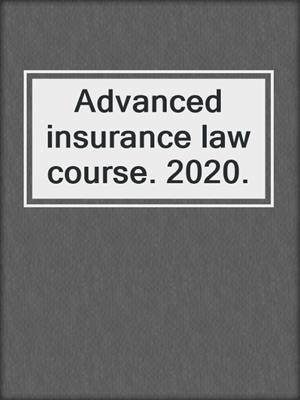 Advanced insurance law course. 2020.