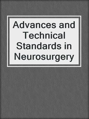 Advances and Technical Standards in Neurosurgery