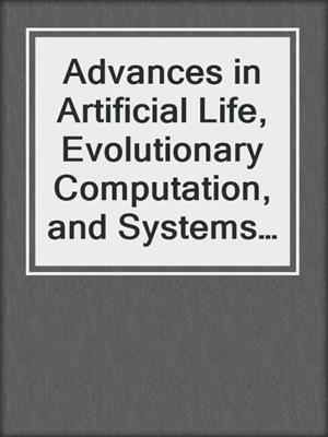 Advances in Artificial Life, Evolutionary Computation, and Systems Chemistry