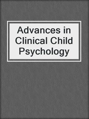 Advances in Clinical Child Psychology