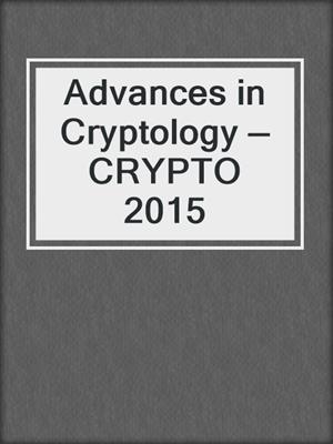 Advances in Cryptology — CRYPTO 2015