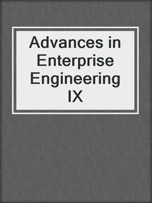 Advances in Enterprise Engineering IX