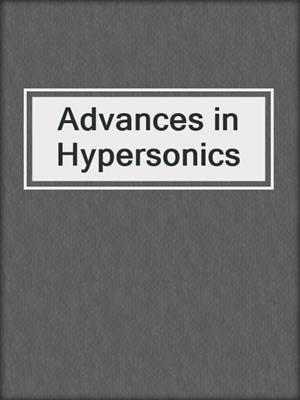 Advances in Hypersonics