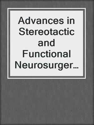 Advances in Stereotactic and Functional Neurosurgery 11