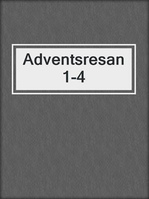cover image of Adventsresan 1-4