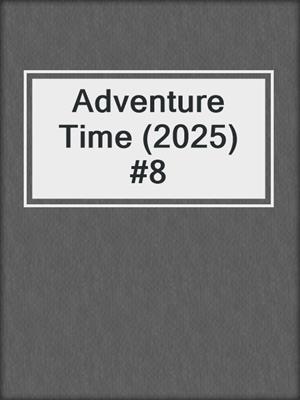 Adventure Time (2025) #8