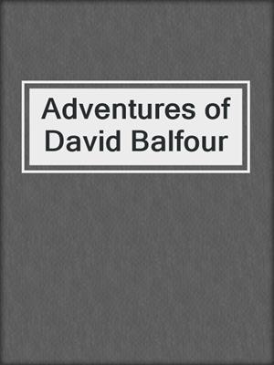 cover image of Adventures of David Balfour