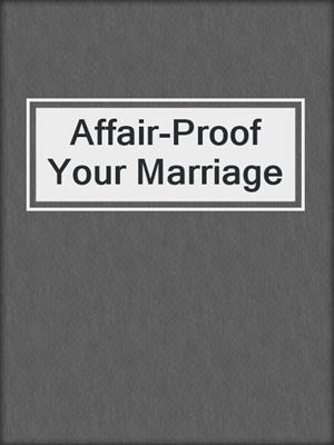 cover image of Affair-Proof Your Marriage