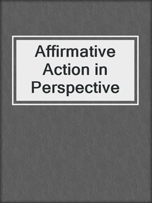 Affirmative Action in Perspective