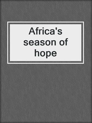 Africa's season of hope