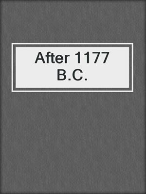 cover image of After 1177 B.C.