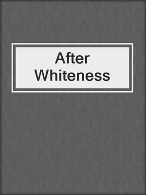 cover image of After Whiteness