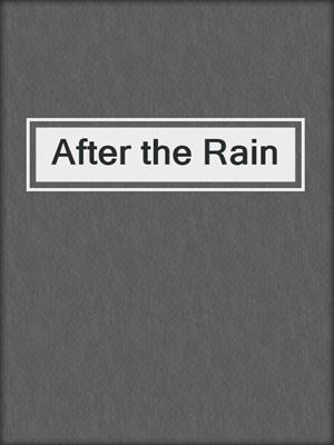 cover image of After the Rain